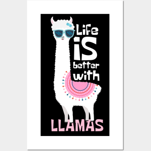 Life Is Better With Llamas Posters and Art